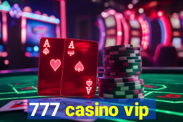 777 casino vip